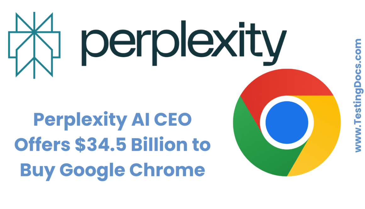 Perplexity AI CEO Offers $34.5 Billion to Buy Google Chrome