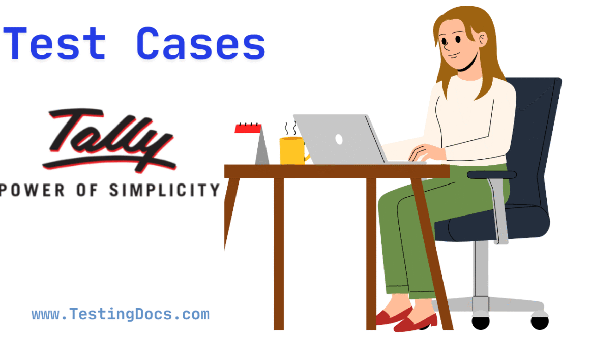 Test cases for Tally Software Test cases for Tally Software